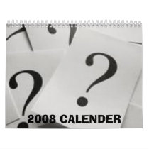 2008 CALENDER calendars by QUESTIONS_DESTIN 2008 CALENDER calendars
