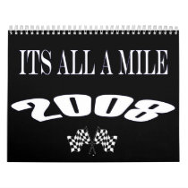 2008 Its All A Mile Calendar