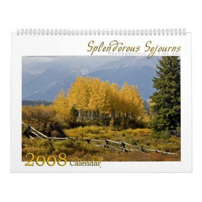 2008 Splendorous Sojourns Calendar 2008 Splendorous Sojourns Calendar