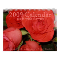 2009 Calendar - Say it with Flowers - Customized