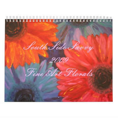 2009 Fine Art Florals Calendar by southsidesavvy