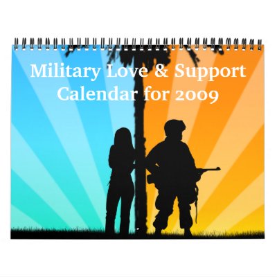 2009 Military Love &amp; Support Calendar by LimaOscarVictorEcho