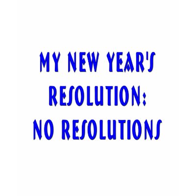 2009 New Year Resolutions funny t shirt by familytshirtsgifts