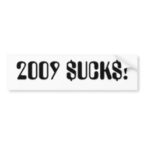 2009 SUCKS bumper stickers by jmcfadin 2009 SUCKS bumper stickers