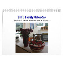 2009Deedeegatheringdessert, 2010 Family Calenda... calendars by Angilina_j 2009Deedeegatheringdessert, 2010 Family Calenda... calendars