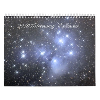2010 Astronomy Calender Wall Calendar by benedictenyree