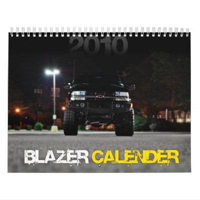 2010 Blazer Calender Wall Calendars by CraigSnedeker