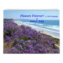 2010 Flowers Forever! Wall Calendar