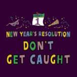 2010 New Year Resolutions Funny T-Shirt