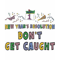 2010 New Year Resolutions Funny T-Shirt by New_Years_Day_TShirt 2010 New Year Resolutions Funny T-Shirt