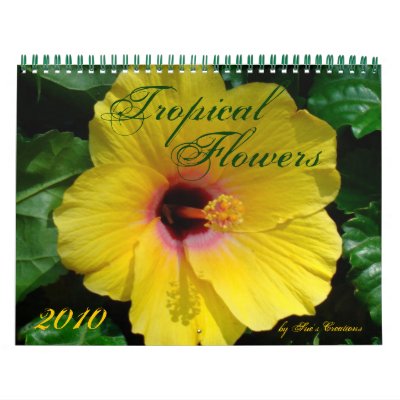 2010 Tropical Flowers Calendar by birdersue