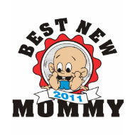 2011 Best New Mommy T-Shirt shirt
