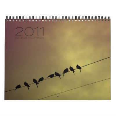 2011 Calendar by Patrick McPheron by Patrickm100