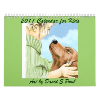 2011 Calendar for Kids with Art by David Paul by davidpauls