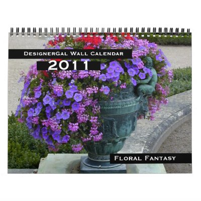 2011 Floral Fantasy Wall Calendar by DesignerGal