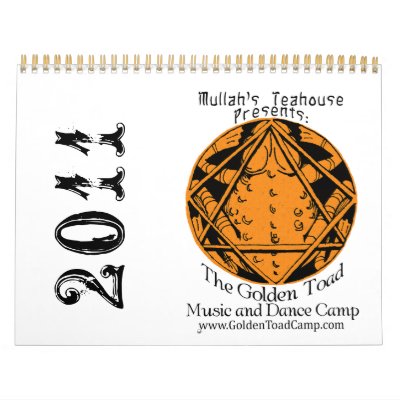 2011 Golden Toad Camp Calendar by MullahsTeahouse