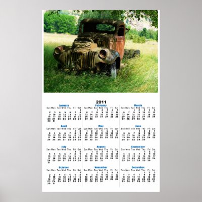 yearly calendar 2011. 2011 Huge Antique Truck under Tree Yearly Calendar Poster by CountryCorner. A full color photo of an old antique farmer#39;s truck, parked to rust away in tall