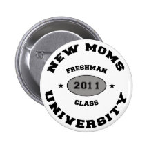 2011 New Moms Buttons