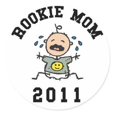 2011 Rookie Mom Stickers by New_Mom_TShirts