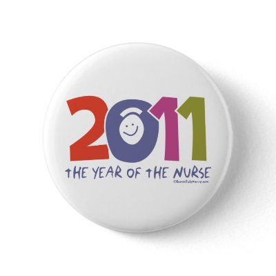 2011 - The  Year of the Nurse Buttons by BonafideNurse