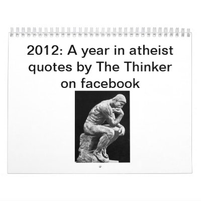 2012: A year in atheist quotes by The Thinker Calendar by TheThinkeronfacebook