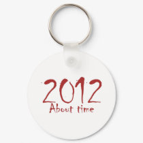 2012 About Time keychains by 2012guy 2012 About Time keychains