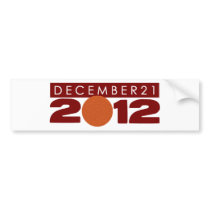 2012 Bumper Sticker "December 21 2012" bumper stickers