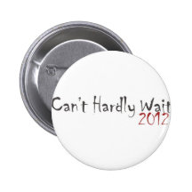 2012 Can't Hardly Wait Button