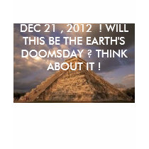 2012, DEC 21 , 2012  ! WILL THIS BE THE EARTH'S... t-shirts