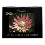 2012 Flowers...the Big, the Bold, & all Beautiful Calendar