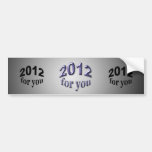 2012 for You Bumper Sticker