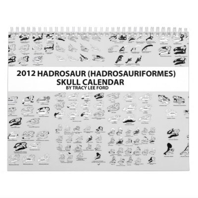 2012 HADROSAUR (HADROSAURIFORMES) SKULL CALENDAR by Aletopelta