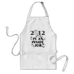 2012 is an Inside Job Aprons