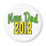 2012  New Dad Refrigerator Magnet