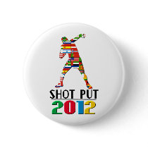 2012: Shot Put Button