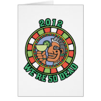 2012 We're So Dead Greeting Card