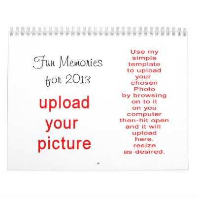 2013 Calendar "your way"- upload your pictures 2013 Calendar "your way"- upload your pictures