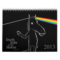 2013 Dark Side of the Horse Wall Calendar calendars