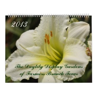 2013 Daylily Display Gardens of Farmers Branch TX Calendars