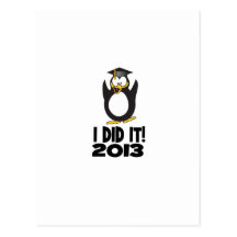 2013 I Did It Graduation Funny Penguin Post Cards