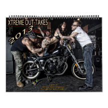2013 XTREME OUT-TAKES CALENDAR!