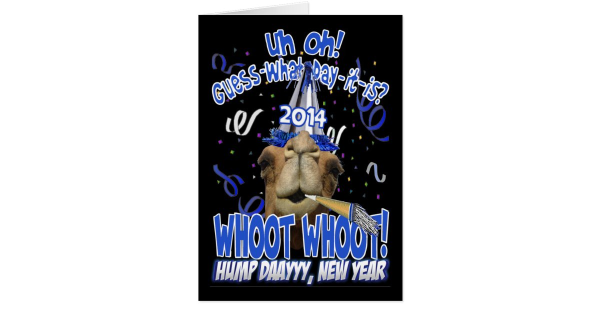 Hump camel year happy humpday slate start connell jon years 2014 New Year's Hump Day Camel Greeting Cards | Zazzle