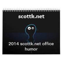 2014 scottk.net office humor calendar