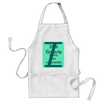 20% Gratuity, (Sorry,no rainchecks) aprons