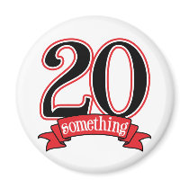 20 Something 20th Birthday magnets