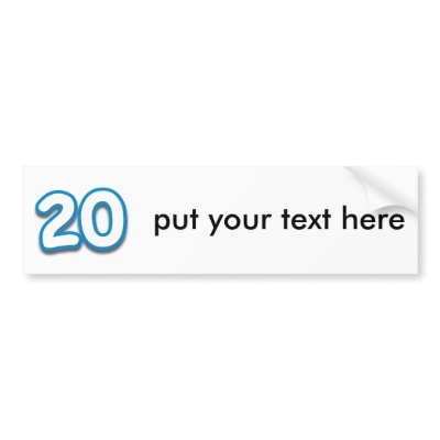 20 Year Birthday or Anniversary - Add Text Bumper Stickers by BirthdayZone