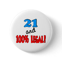 21 and 100% legal pinback button
