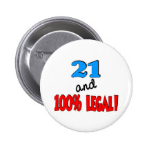 21 and 100% legal pinback button