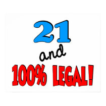 21 and 100% legal posters