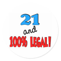 21 and 100% legal stickers